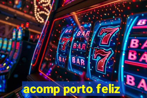 acomp porto feliz
